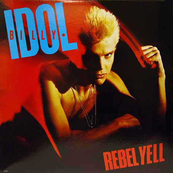 Master Release: Rebel Yell by Billy Idol