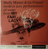 Shelly Manne & His Friends - Modern Jazz Performances Of Songs From My Fair Lady (LP, Album, Repress, Mono) - Very Good (VG) / Very Good (VG)