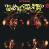 The American Breed - Bend Me, Shape Me (Vinyl, LP, Album, Stereo) Very Good Plus (VG+) / Very Good (VG)