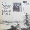 Three Tobacco Tags - Songs Of The Tobacco Tags (Vinyl, LP, Compilation, Mono) Very Good (VG) / Very Good (VG)