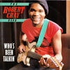 The Robert Cray Band - Who's Been Talkin' (LP, Reissue, Remastered) - Very Good (VG) / Very Good (VG)