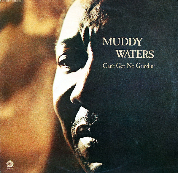 Master Release: Can't Get No Grindin' by Muddy Waters