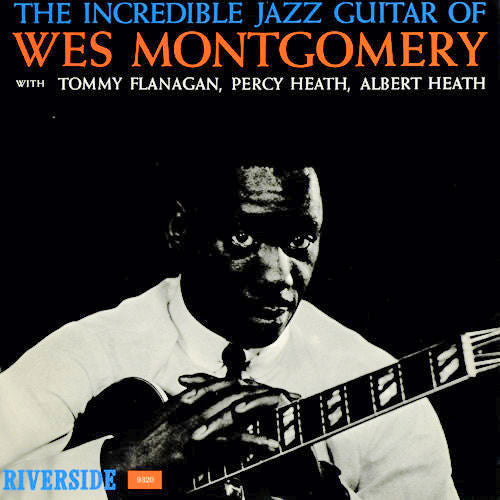 The Incredible Jazz Guitar Of Wes Montgomery