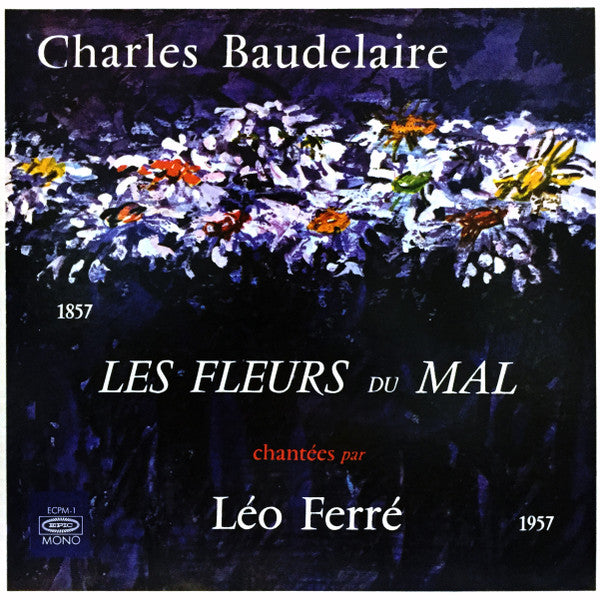 Master Release: Les Fleurs Du Mal Chantées Par Léo Ferré by Léo Ferré