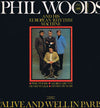 Phil Woods And His European Rhythm Machine - Alive And Well In Paris (Vinyl, LP, Album, Reissue, Stereo) Very Good Plus (VG+) / Good (G)