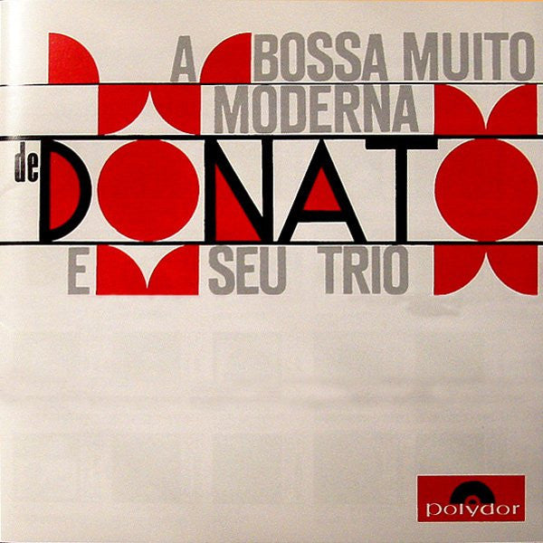 A Bossa Muito Moderna De Donato E Seu Trio