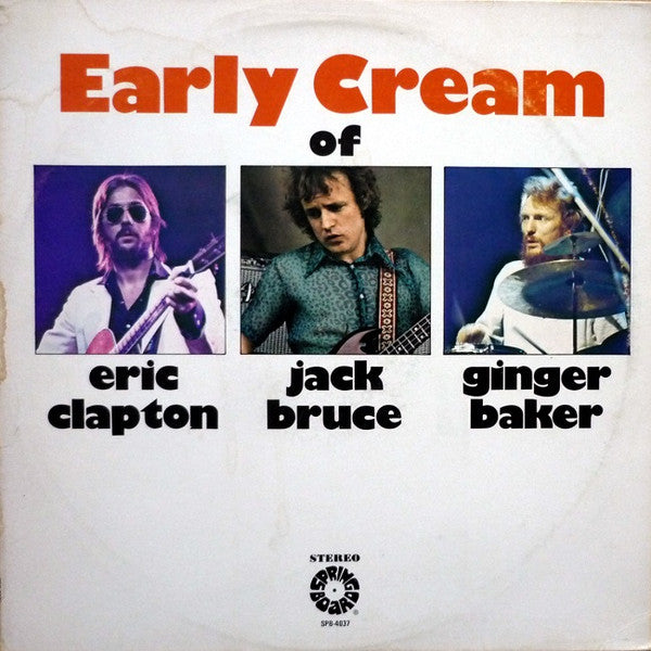 Release: The Early Cream Of Eric Clapton, Jack Bruce & Ginger Baker-Vinyl-US-None-SPB-4037-1124512