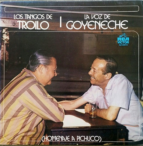 Master Release: Los Tangos De Troilo La Voz De Goyeneche (Homenaje A Pichuco) by Roberto Goyeneche