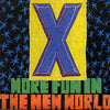 X (5) - More Fun In The New World (Vinyl, LP, Album) Very Good Plus (VG+) / Very Good (VG)
