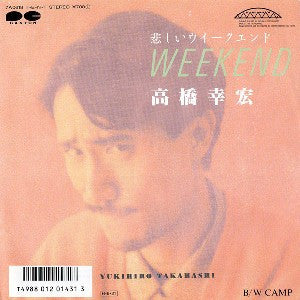Master Release: 悲しいウイークエンド = Weekend by Yukihiro Takahashi