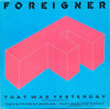 Foreigner - That Was Yesterday (12