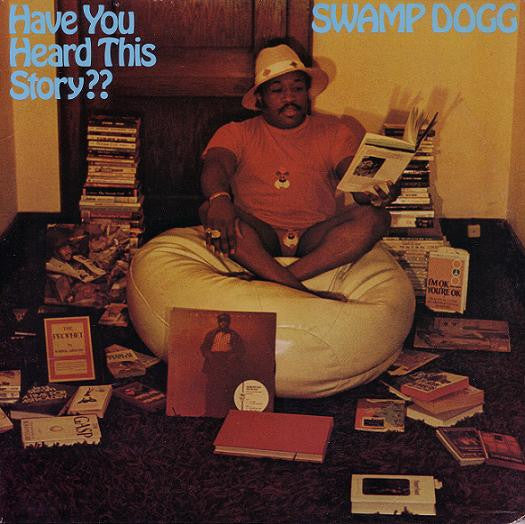 Master Release: Have You Heard This Story?? by Swamp Dogg