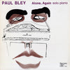 Paul Bley - Alone, Again (Vinyl, LP, Album) Very Good (VG) / Good Plus (G+)