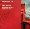 Phil Woods - Three For All (Vinyl, LP, Album, Reissue) Very Good Plus (VG+) / Very Good (VG)