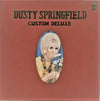 Dusty Springfield - Custom Deluxe (Vinyl, LP, Compilation, Stereo) Very Good (VG) / Good (G)