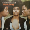 Black Ivory - Don't Turn Around (Vinyl, LP, Album) Very Good Plus (VG+) / Very Good Plus (VG+)