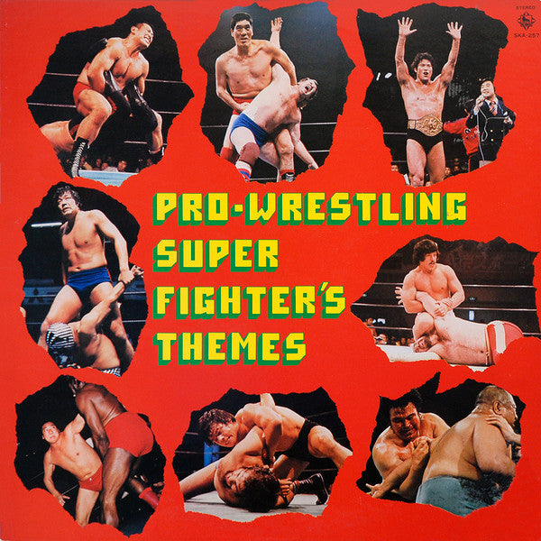 Release: Pro-Wrestling Super Fighter's Themes-Vinyl-Japan-1979-SKA-257-14929342