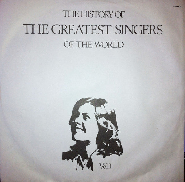 The History Of The Greatest Singers Of The World Vol. 1