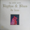 Various - Rhythm & Blues De Luxe (Vinyl, LP, Compilation, Stereo) Very Good Plus (VG+) / Very Good (VG)
