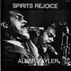 Albert Ayler - Spirits Rejoice (Vinyl, LP, Album, Reissue, Stereo) Very Good Plus (VG+) / Very Good Plus (VG+)