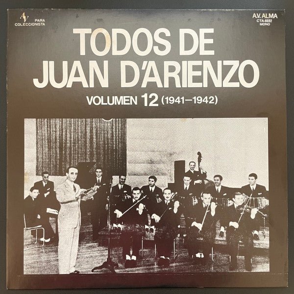 Master Release: Todos De Juan D'Arienzo Volumen 12 (1941-1942) by Juan D'Arienzo Y Su Orquesta Típica
