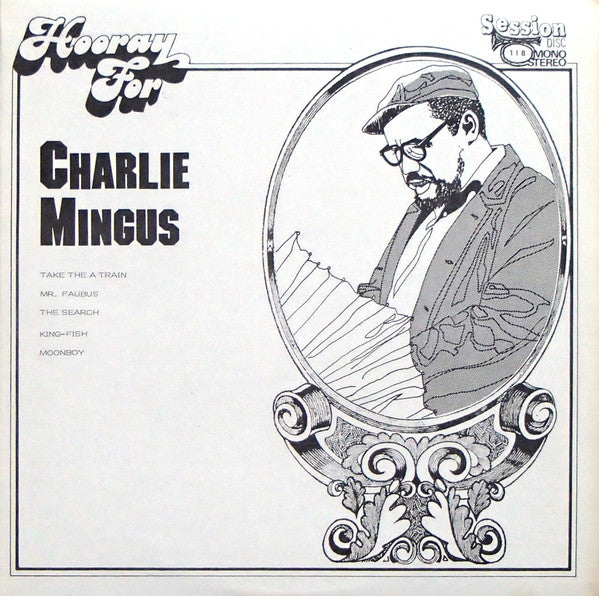 Master Release: Hooray For Charlie Mingus by Charles Mingus