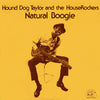 Hound Dog Taylor & The House Rockers - Natural Boogie (LP, Album, Stereo, Reissue) - Very Good Plus (VG+) / Very Good Plus (VG+)
