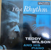 Teddy Wilson - I Got Rhythm (Vinyl, LP, Album, Reissue, Mono) Very Good Plus (VG+) / Very Good Plus (VG+)