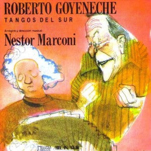 Master Release: Tangos Del Sur by Roberto Goyeneche
