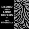The Birthday - Blood And Love Circus (Vinyl, LP, Album) Very Good (VG) / Very Good Plus (VG+)