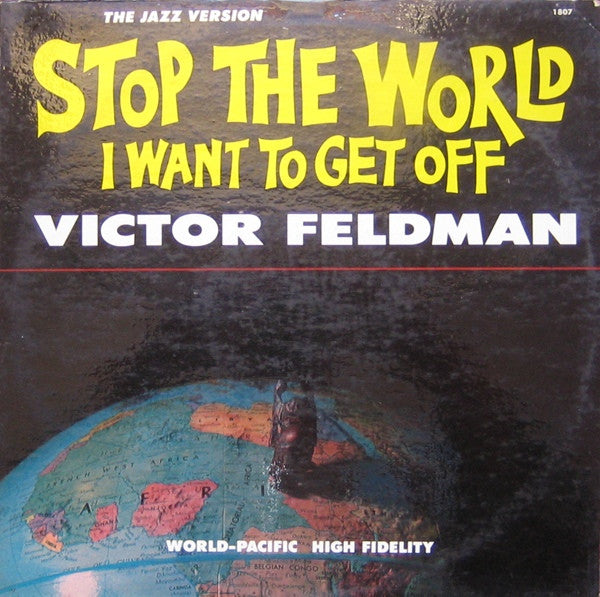Master Release: Stop The World I Want To Get Off by Victor Feldman