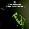 John Coltrane - The Believer (Vinyl, LP, Album, Reissue, Mono) Very Good Plus (VG+) / Very Good Plus (VG+)