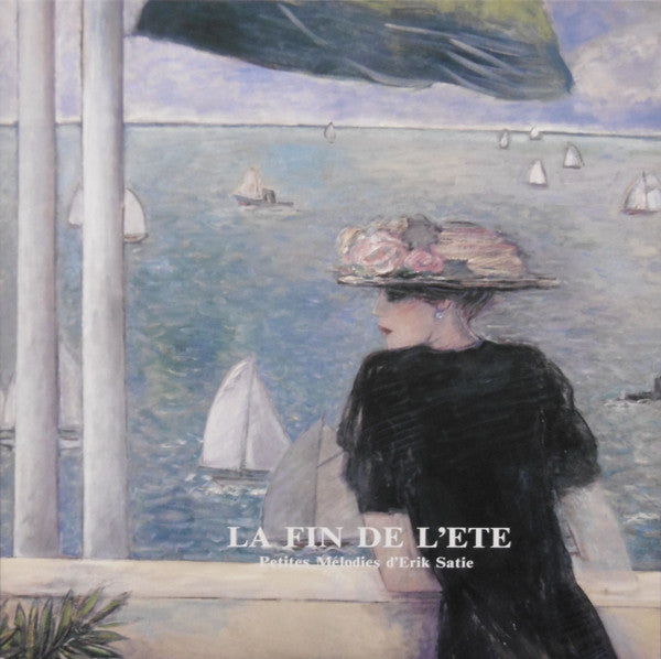 La Fin De L'ete - Petites MéLodies d'Erik Satie