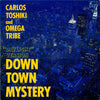 Carlos Toshiki And Omega Tribe - Down Town Mystery (