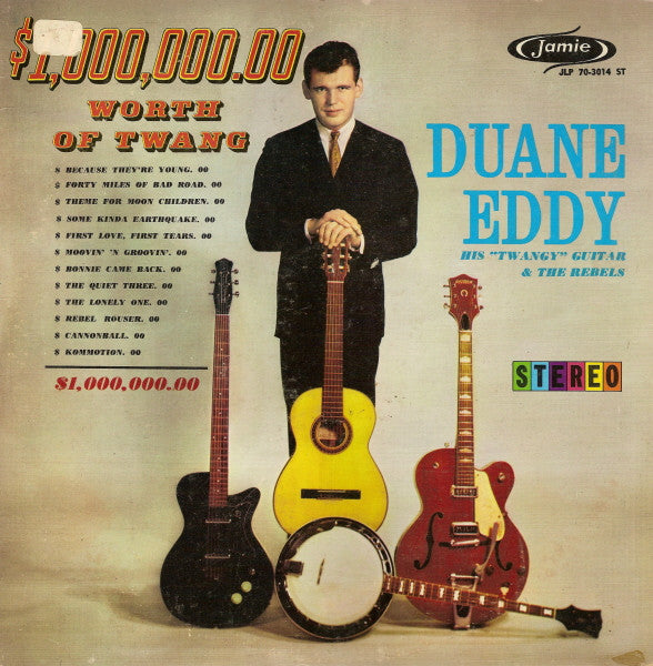 Master Release: $1,000,000.00 Worth Of Twang by Duane Eddy And The Rebels