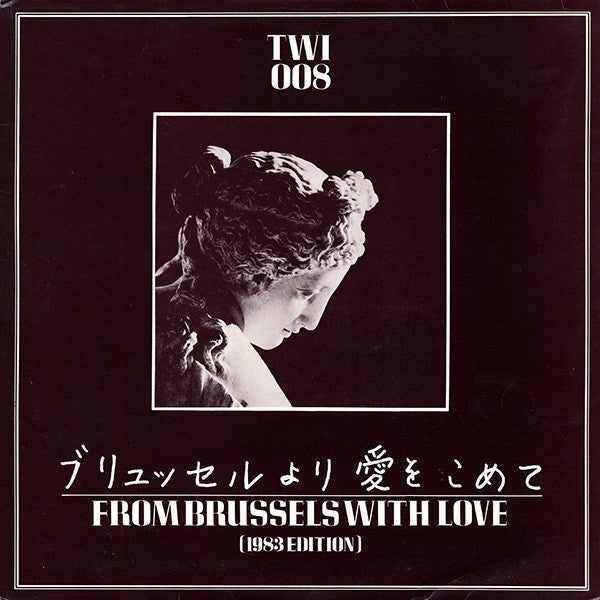 From Brussels With Love (1983 Edition)