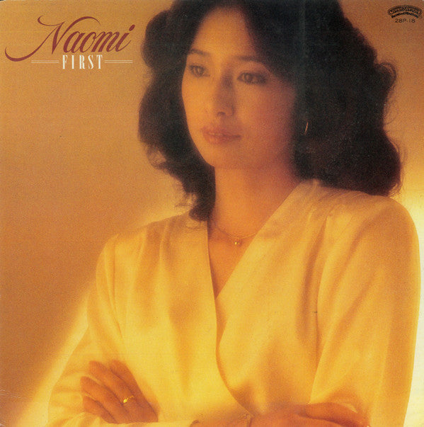 Release: Naomi First-Vinyl-Japan-1981-28P-18-9231259
