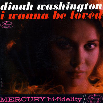 Master Release: I Wanna Be Loved by Dinah Washington
