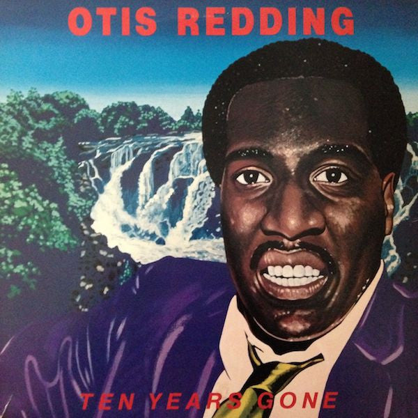 Master Release: Ten Years Gone by Otis Redding