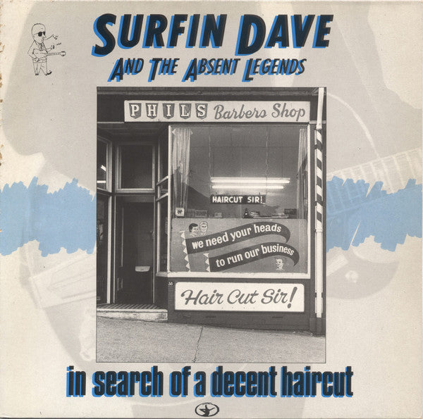 Master Release: In Search Of A Decent Haircut by Surfin Dave And The Absent Legends