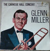 Glenn Miller And His Orchestra - The Glenn Miller Carnegie Hall Concert (Vinyl, LP, Album, Mono) Very Good (VG) / Good Plus (G+)