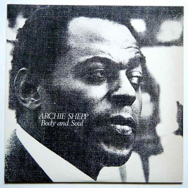 Master Release: Body And Soul by Archie Shepp