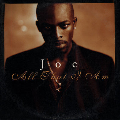 Master Release: All That I Am by Joe