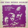 Various - On The Road Again An Anthology Of Chicago Blues 1947-1954 (Vinyl, LP, Compilation, Mono) Good Plus (G+) / Very Good (VG)