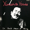 Yosuke Yamashita - It Don't Mean A Thing (Vinyl, LP, Album) Very Good Plus (VG+) / Good Plus (G+)
