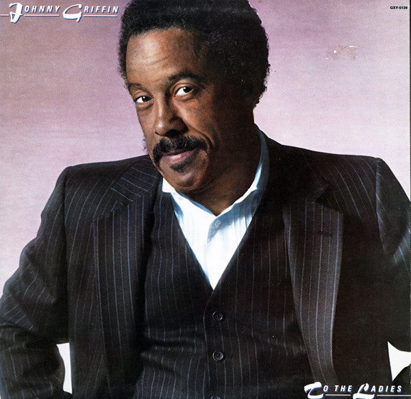 Master Release: To The Ladies by Johnny Griffin