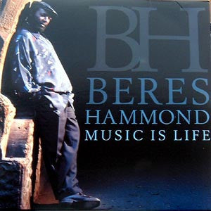 Master Release: Music Is Life by Beres Hammond