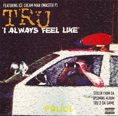Master Release: I Always Feel Like by Tru
