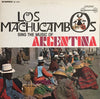 Los Machucambos - Sing The Music Of Argentina (Vinyl, LP, Stereo) Very Good (VG) / Good Plus (G+)