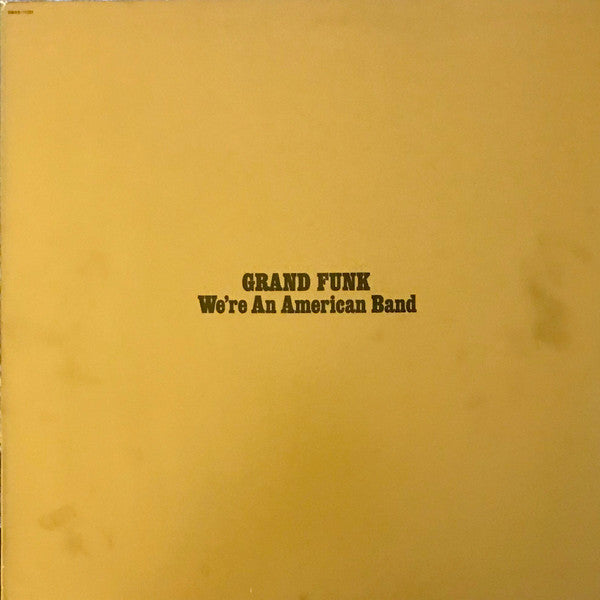 Release: We're An American Band-Vinyl-US-None-SMAS-11207-12054752